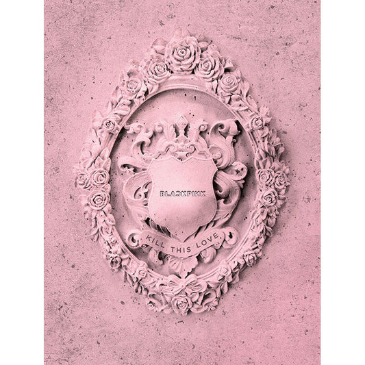BLACKPINK 2ND MINI ALBUM 'KILL THIS LOVE' - KPOP REPUBLIC