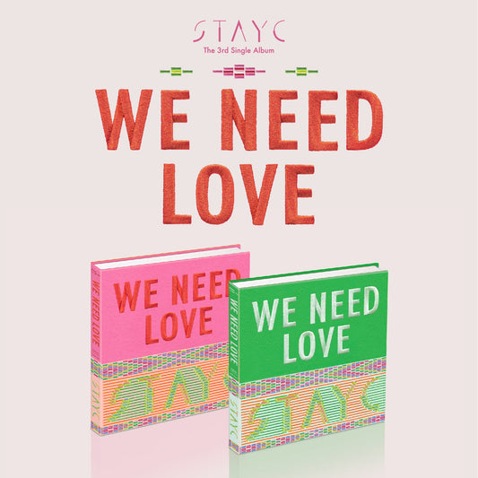STAYC 3RD SINGLE ALBUM 'WE NEED LOVE' COVER