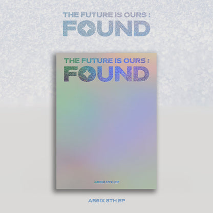AB6IX 8TH EP ALBUM 'THE FUTURE IS OURS : FOUND' SHINE VERSION COVER