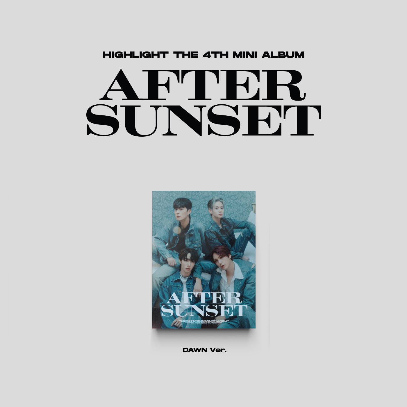 HIGHLIGHT 4TH MINI ALBUM 'AFTER SUNSET' DAWN VERSION COVER